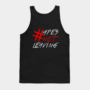 #APESNOTLEAVING - APES NOT LEAVING Tank Top